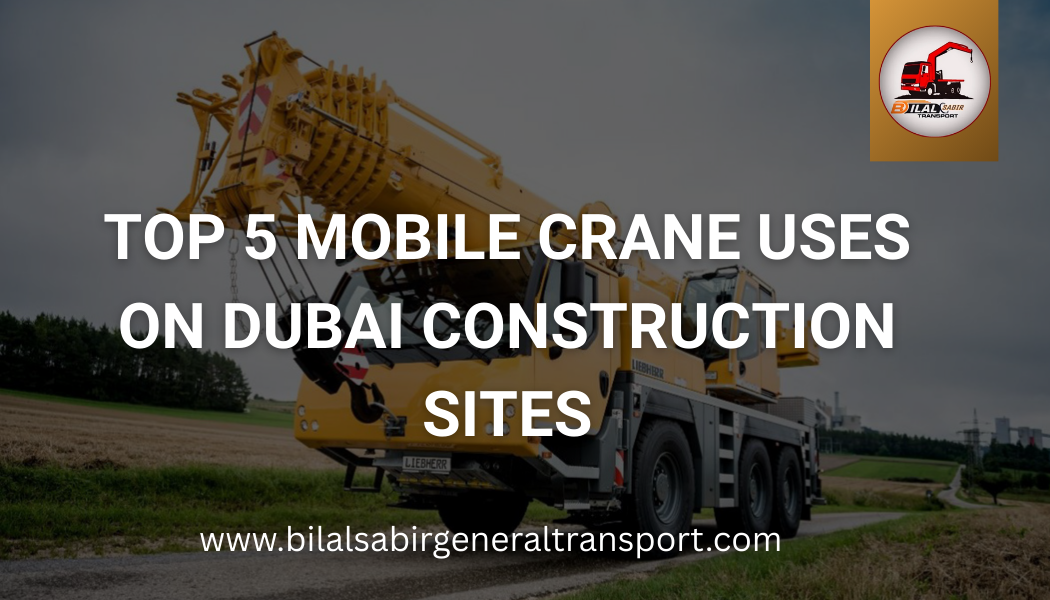 Mobile crane rental services in Dubai for construction sites