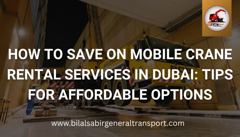 Mobile Crane Rental Services in Dubai