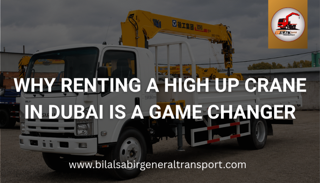 Renting a High Up Crane in Dubai