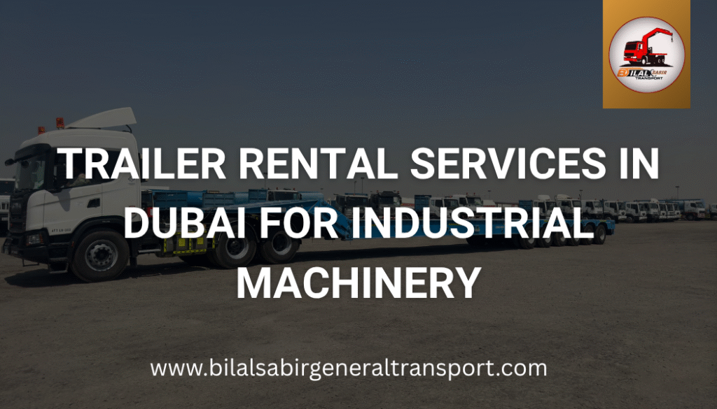 Trailer rental services in Dubai