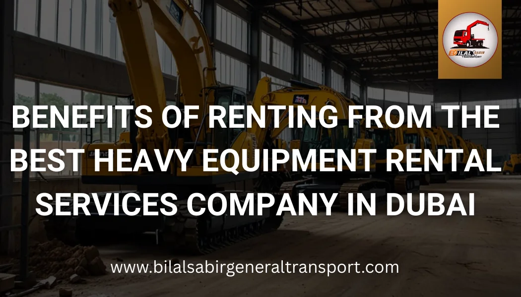 Best Heavy Equipment Rental Services Company in Dubai