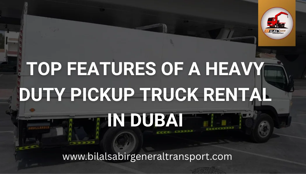 heavy duty pickup truck rental Dubai service