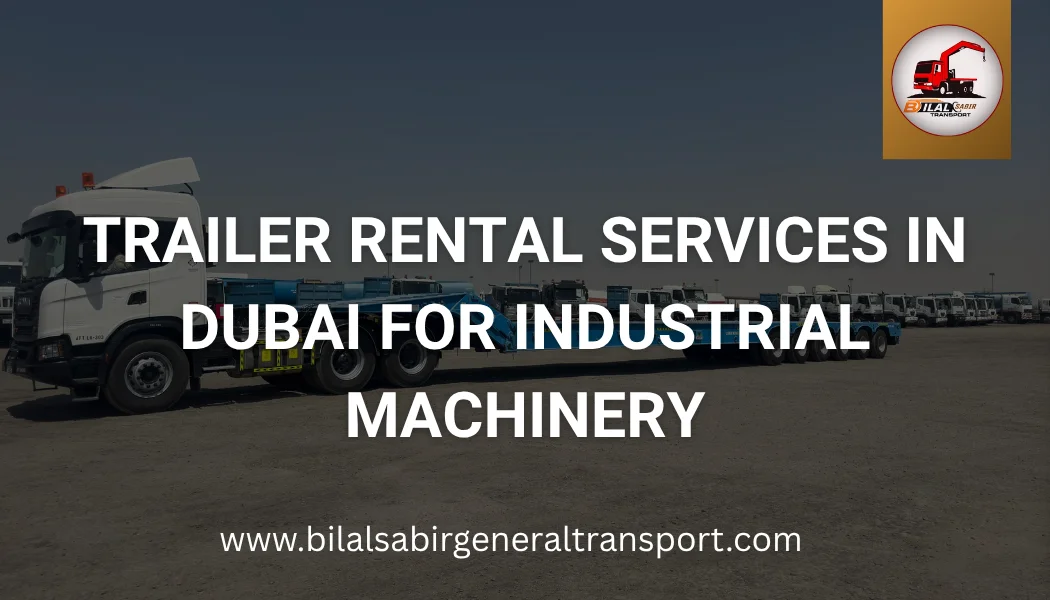 Trailer rental services in Dubai